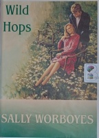 Wild Hops written by Sally Worboyes performed by Carole Boyd on Cassette (Unabridged)
